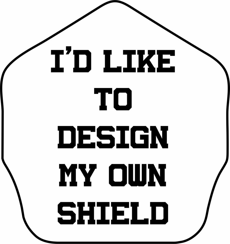 TS - DESIGN YOUR OWN TIN SHIELD